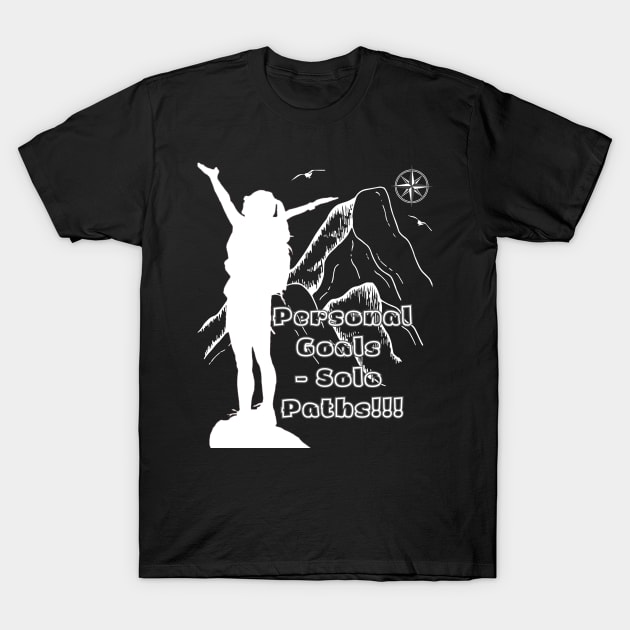 Personal Goals, Solo Paths T-Shirt by Skandynavia Cora